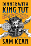 Dinner with King Tut