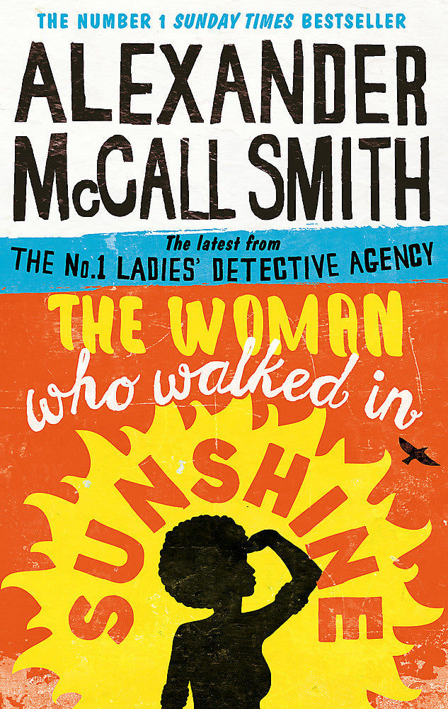 The Woman Who Walked In Sunshine By Alexander Mccall Smith – Book Hero