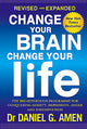 Change Your Brain, Change Your Life: Revised and Expanded Edition