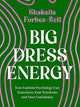 Big Dress Energy