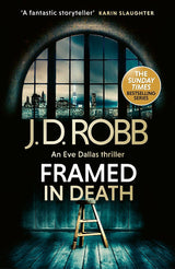 Framed In Death: An Eve Dallas thriller (In Death 61)