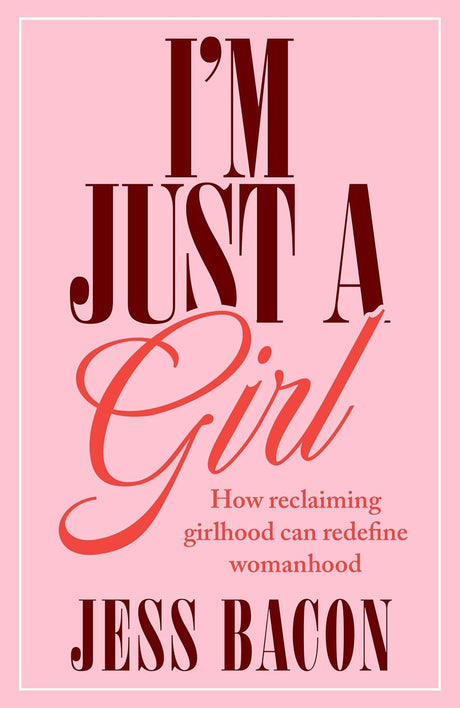 I'm Just a Girl