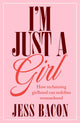 I'm Just a Girl