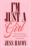 I'm Just a Girl