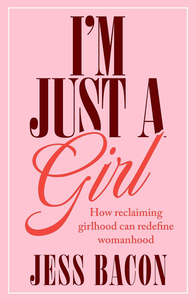 I'm Just a Girl