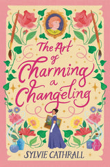 The Art of Charming a Changeling