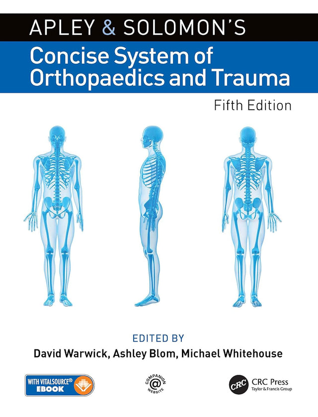 Apley and Solomon’s Concise System of Orthopaedics and Trauma