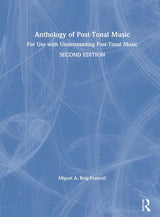 Anthology of Post-Tonal Music