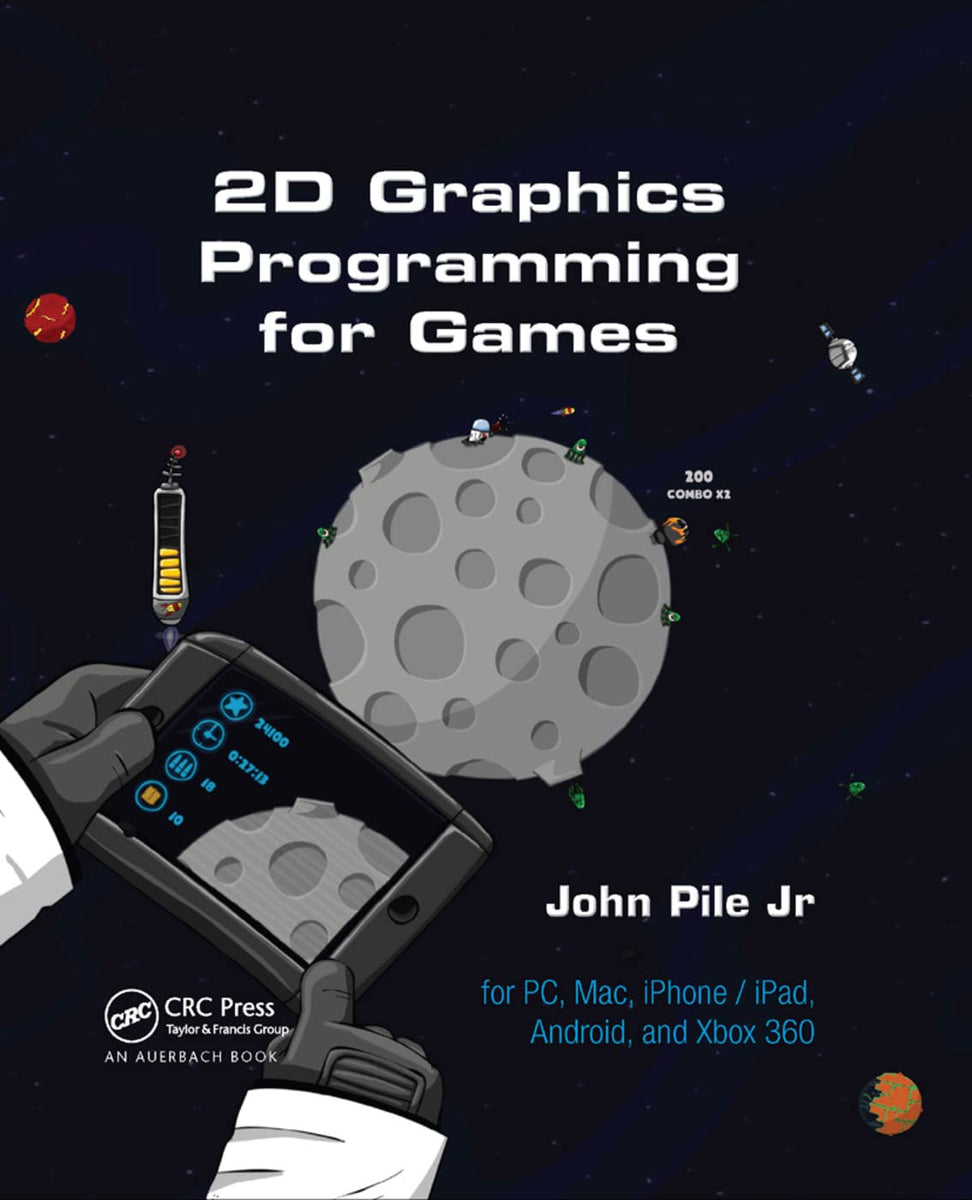 2D Graphics Programming for Games by John Pile Jr. and John Pile,Jr ...
