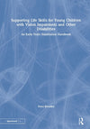Supporting Life Skills for Young Children with Vision Impairment and Other Disabilities