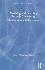 Teaching and Learning through Dramaturgy