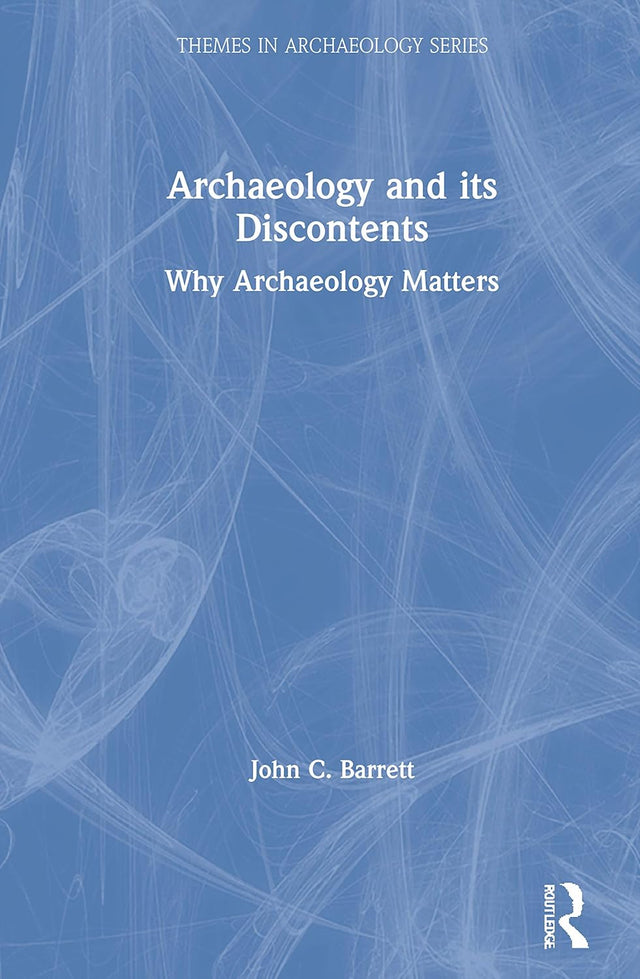 Archaeology and its Discontents