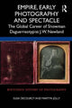 Empire, Early Photography and Spectacle