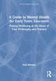 A Guide to Mental Health for Early Years Educators