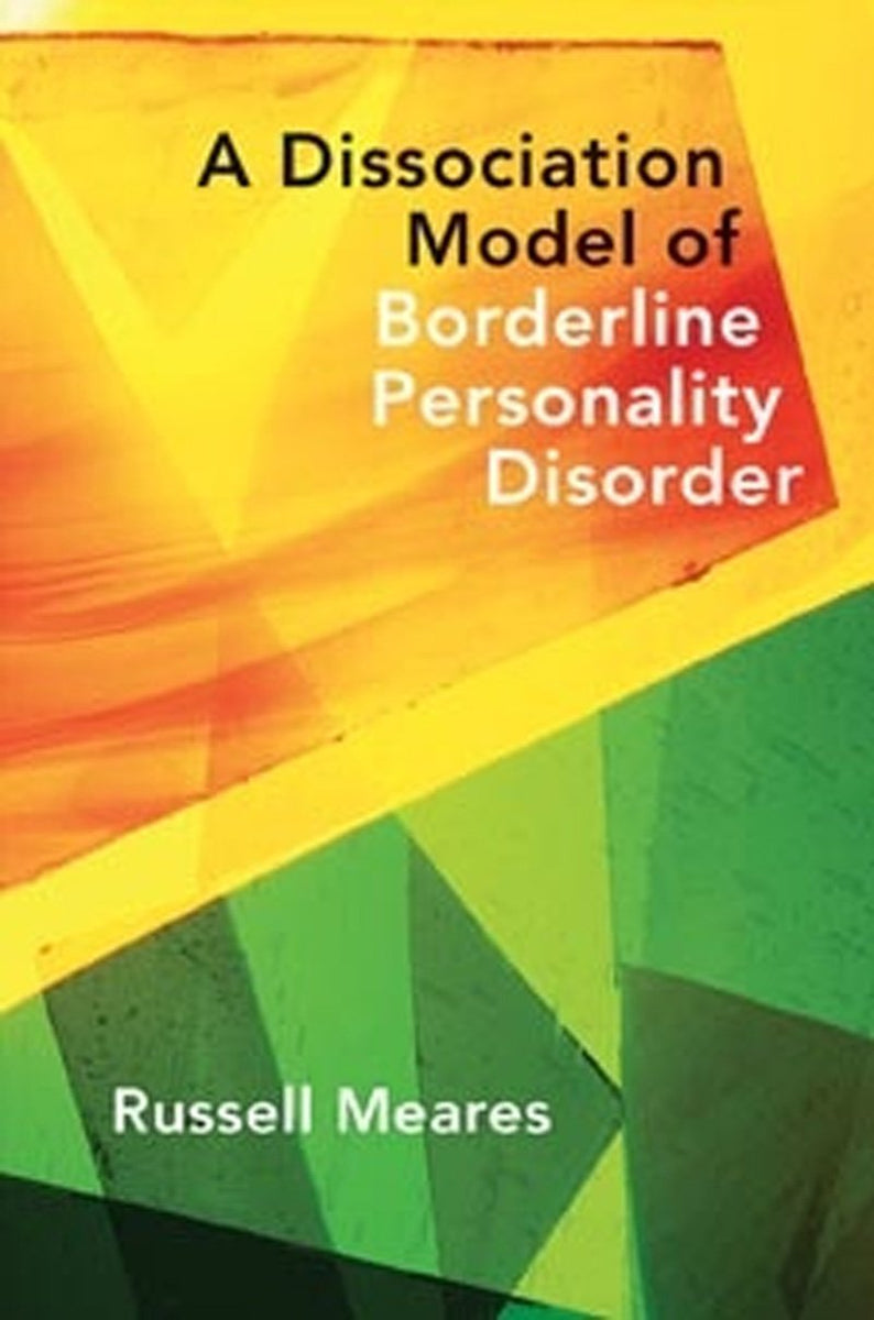 A Dissociation Model of Borderline Personality Disorder by Russell ...