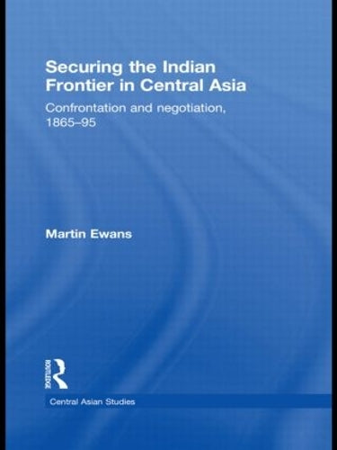 Securing the Indian Frontier in Central Asia