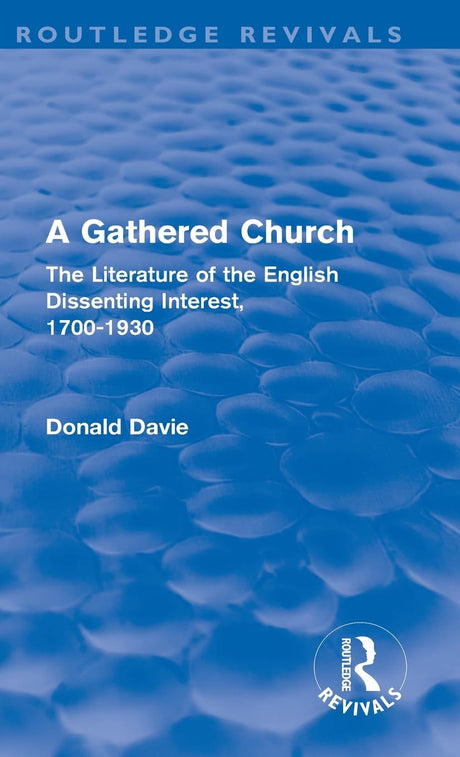 A Gathered Church (Routledge Revivals)
