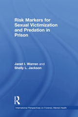 Risk Markers for Sexual Victimization and Predation in Prison