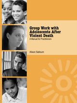 Group Work with Adolescents After Violent Death