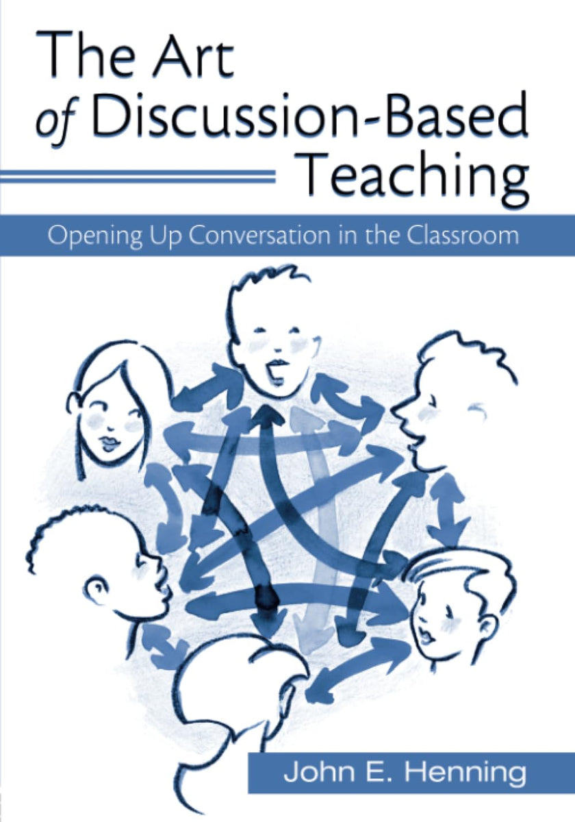 The Art of Discussion-Based Teaching by John Henning – Book Hero