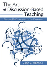 The Art of Discussion-Based Teaching