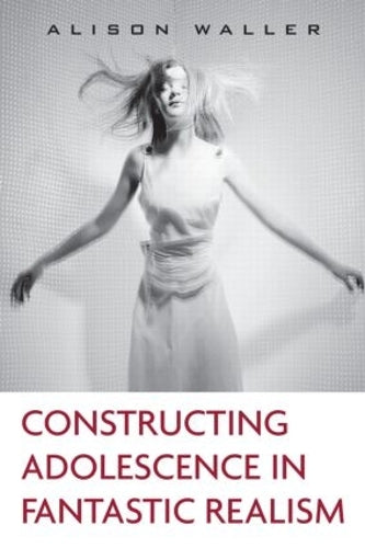 Constructing Adolescence in Fantastic Realism