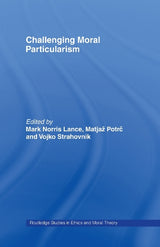 Challenging Moral Particularism