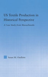 US Textile Production in Historical Perspective