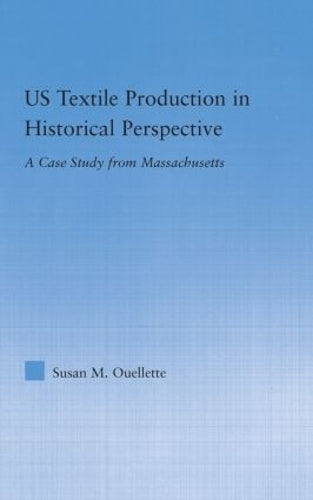 US Textile Production in Historical Perspective