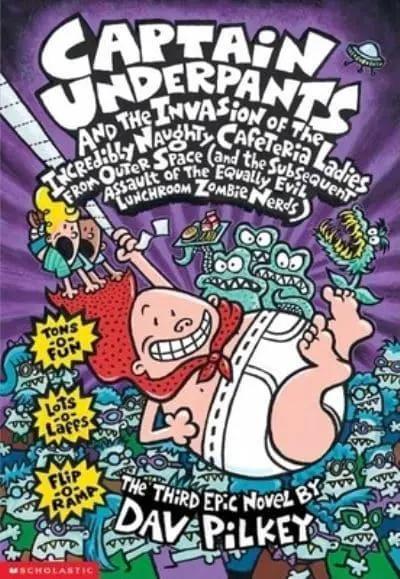 Captain Underpants and the Invasion of the Incredibly Naughty Cafeteria Ladies from Outer Space (and the Subsequent Assault of the Equally Evil Lunchroom Zombie Nerds) (Captain Underpants #3)