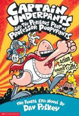 Captain Underpants and the Perilous Plot of Professor Poopypants (Captain Underpants #4)