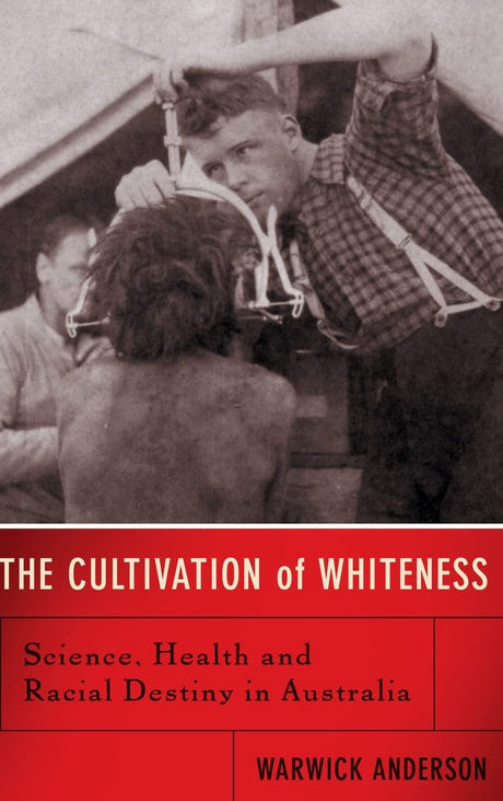 The Cultivation Of Whiteness