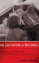 The Cultivation Of Whiteness