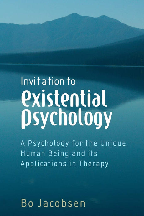Invitation to Existential Psychology
