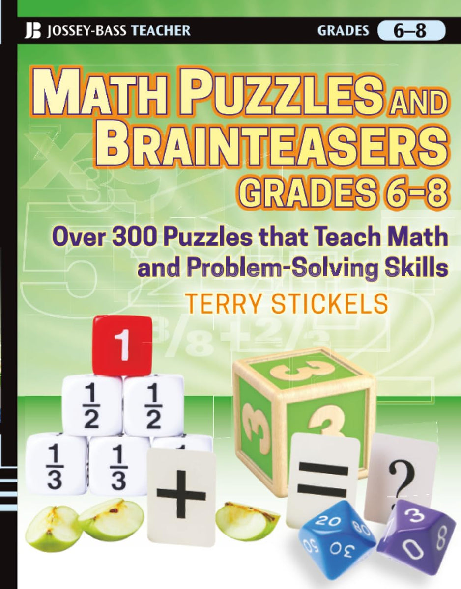 Math Puzzles and Brainteasers, Grades 6-8 by Terry Stickels – Book Hero