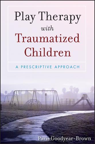 Play Therapy with Traumatized Children
