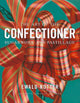 The Art of the Confectioner