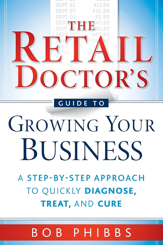 The Retail Doctor's Guide to Growing Your Business