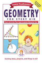 Janice VanCleave's Geometry for Every Kid