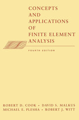 Concepts and Applications of Finite Element Analysis