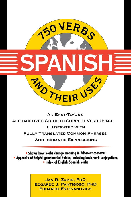 750 Spanish Verbs and Their Uses