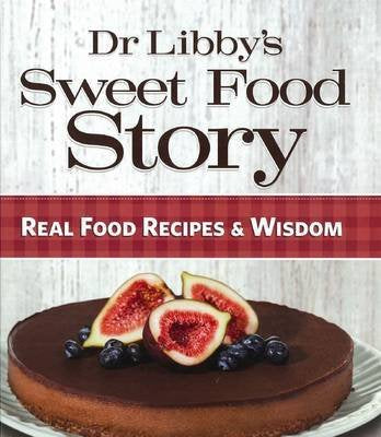 Dr Libby's Sweet Food Story