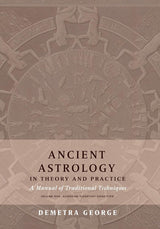 Ancient Astrology in Theory and Practice
