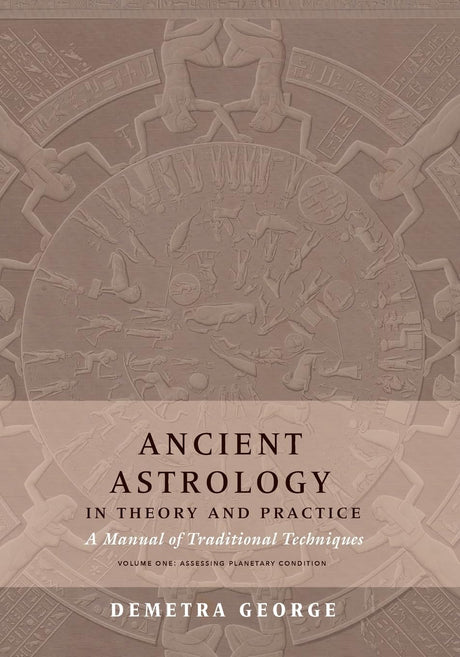 Ancient Astrology in Theory and Practice