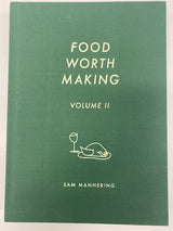 Food Worth Making Vol 2