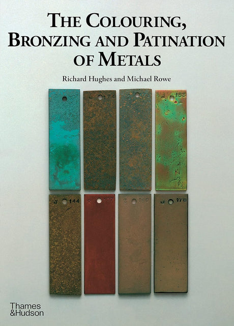 The Colouring, Bronzing and Patination of Metals