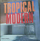 Tropical Modern