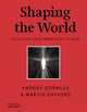 Shaping the World