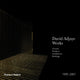 Adjaye – Works 1995–2007: Houses, Pavilions, Installations, Buildings