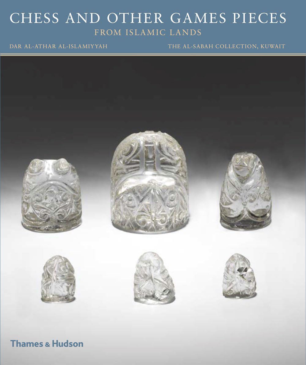 Chess and other Games Pieces from Islamic Lands by Deborah Freeman ...